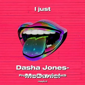 I just by Dasha Jones-McDaniel