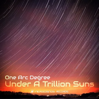 Under a Trillion Suns by ONE ARC DEGREE