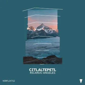 Citlaltepetl (Original Mix) by Ricardo Angeles