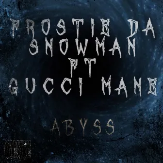 abyss by Frostie Da Snowman