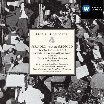 Arnold conducts Arnold: Symphonies Nos. 1, 2 & 5 etc by Malcolm Arnold