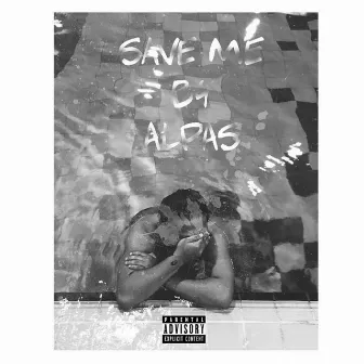 Save me by Alpas