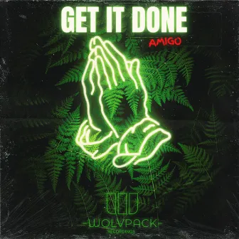 GET IT DONE by Amigo