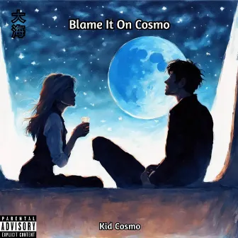 Blame it On Cosmo by Kid Cosmo