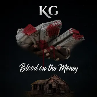 Blood on the Money by KG