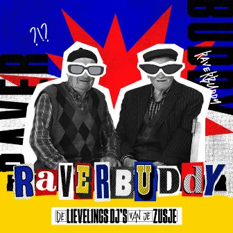 Raverbuddy by De Lievelings DJ's Van Je Zusje