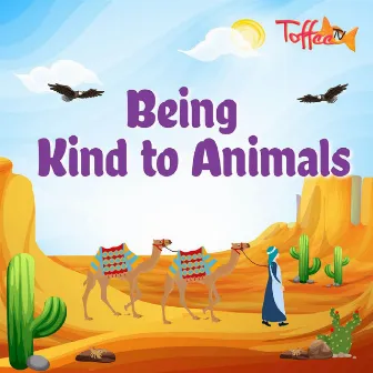 Being Kind To Animals by Rabia Garib