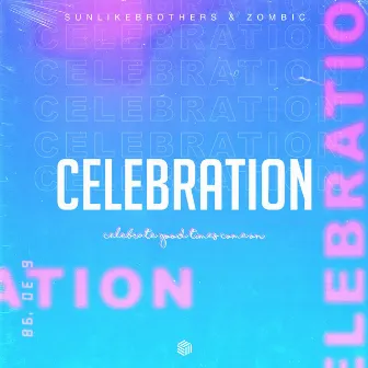 Celebration by Sunlike Brothers