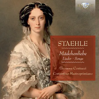 Staele: Mädchenliebe, Lieder, Songs by Eleonora Contucci