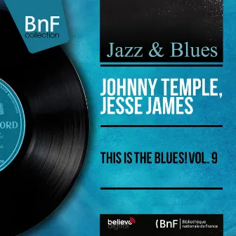 This Is the Blues! Vol. 9 (Mono Version) by Johnnie Temple