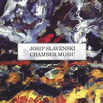 Chamber Music by Josip Slavenski