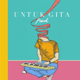 Untuk Gita by Paul Partohap