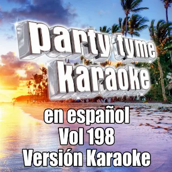 Party Tyme 198 (Spanish Karaoke Versions) by Party Tyme Karaoke