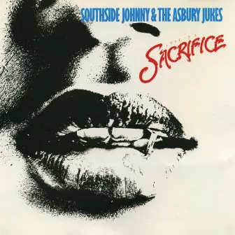 Love Is A Sacrifice by Southside Johnny And The Asbury Jukes