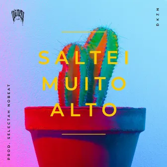 Saltei Muito Alto by dkzN