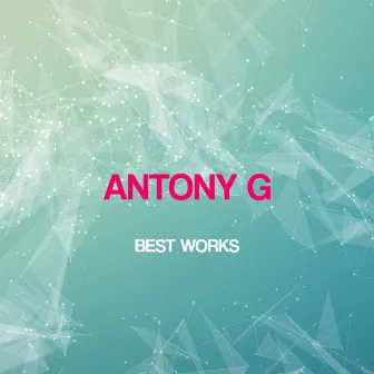 Antony G Best Works by Antony G