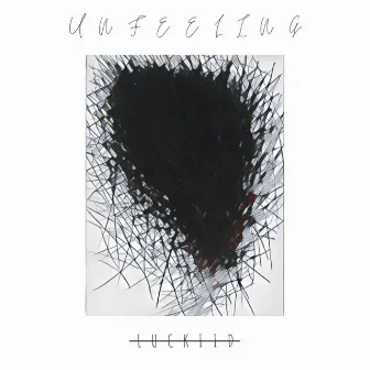 Unfeeling by LUCKIID