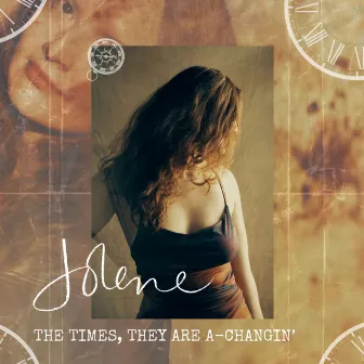 The Times, They Are a-Changin' by JOLENE