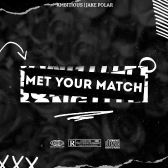 Met Your Match by Ambitious