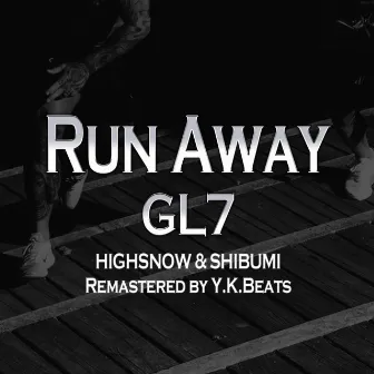 RUN AWAY (Y.K.Beats Remaster version) by HIGHSNOW