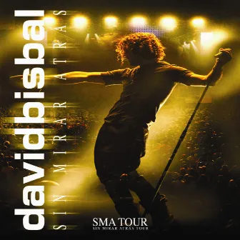 Sin Mirar Atrás (Sin Mirar Atrás Tour) by David Bisbal