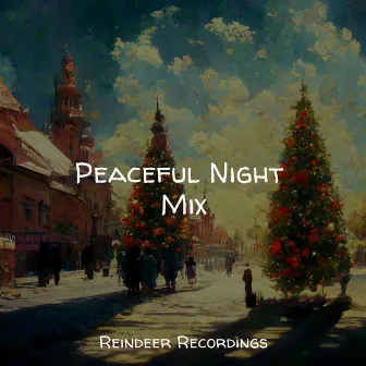 Peaceful Night Mix by Rudolph The Reindeer