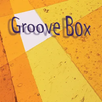 Groove Box by Chris McDonald