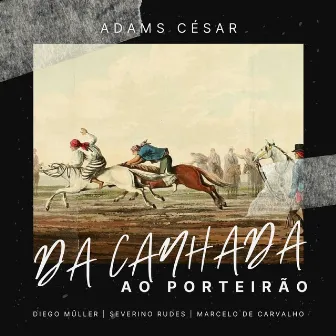 Da Canhada ao Porteirão by Marcelinho Carvalho