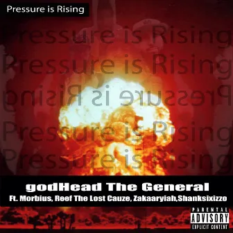 Pressure is Rising by godHead The General