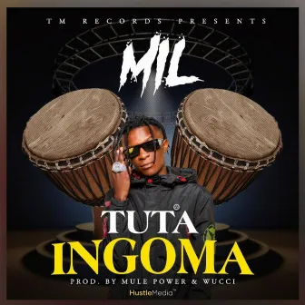 Tuta Ingoma by Mil