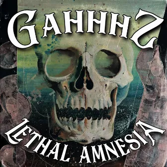 Lethal Amnesia by Gahhhz