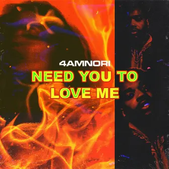 Need You to Love Me by 4am Nori