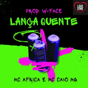 Lança Quente by Mc Africa