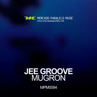 Mugron by Jee Groove