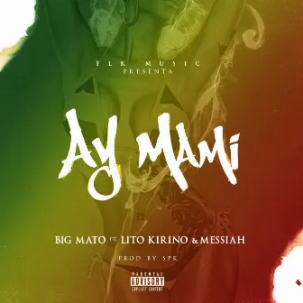 Ay Mami by Big Mato