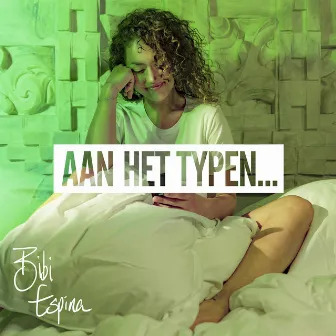 Aan Het Typen… by Bibi Espina