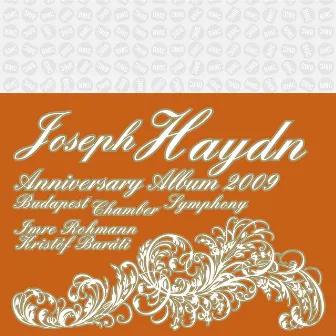 Joseph Haydn: Anniversary Album 2009 by Budapest Chamber Symphony