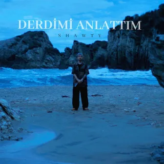 Derdimi Anlattım by Shawty