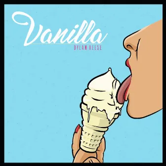 Vanilla by Dylan Reese