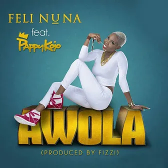 Awola (feat. Pappy Kojo) by Feli Nuna