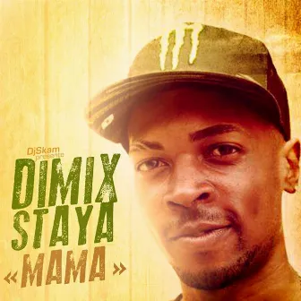 Mama by Dimix Staya