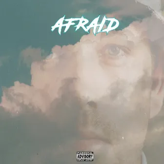 Afraid by Paulie P