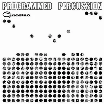 Programmed Percussion by Giacomo