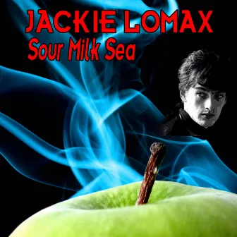 Sour Milk Sea - The Early Collection by Jackie Lomax