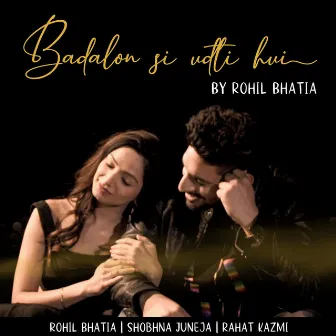 Badalo Si Udti Hui by Rohil Bhatia