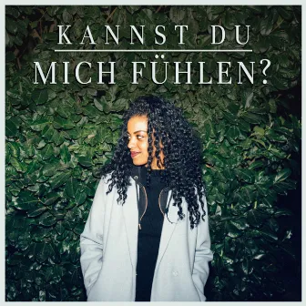 Kannst du mich fühlen? by Azisa