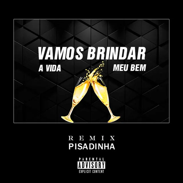 Vamos Brindar a Vida Meu Bem - Remix