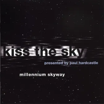 Millennium Skyway by Kiss the Sky