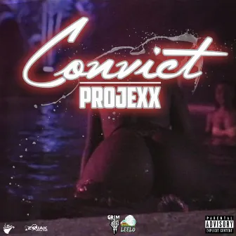 Convict by Projexx