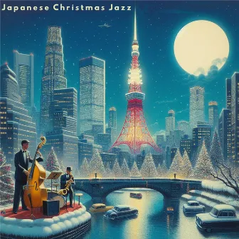 Japanese Christmas Jazz by Classic Christmas Jazz